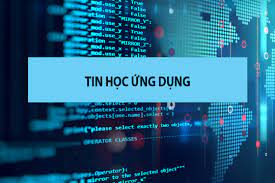 TIN HỌC ỨNG DỤNG